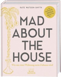 Mad About The House - Watson-Smyth, Kate