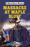 Massacre at Maple Bluff (eBook, ePUB)