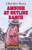 Ambush at Skyline Ranch (eBook, ePUB)