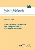 Simulation von Fahrspielen und Energieflüssen in Nahverkehrssystemen Simulation von Fahrspielen und Energieflüssen in Nahverkehrssystemen