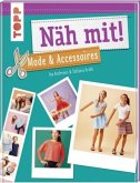 Näh mit! Mode & Accessoires Näh mit! Mode & Accessoires