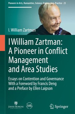 I William Zartman: A Pioneer in Conflict Management and Area Studies - Zartman, I. William