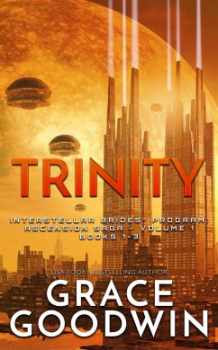 Trinity: Ascension Saga: Books 1-3: Interstellar Brides®: Ascension Saga (eBook, ePUB) - Goodwin, Grace