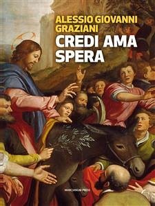 Credi Ama Spera (eBook, ePUB) - Giovanni Graziani, Alessio