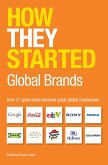 How They Started: Global Brands (eBook, ePUB)