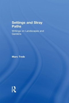 Settings and Stray Paths (eBook, ePUB) - Treib, Marc