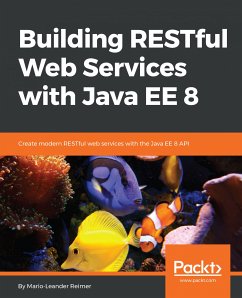 Building RESTful Web Services with Java EE 8 (eBook, ePUB) - Reimer, Mario-Leander