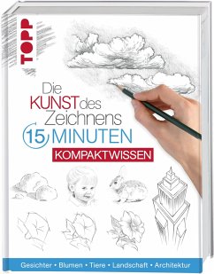 Die Kunst des Zeichnens 15 Minuten - Kompaktwissen - frechverlag