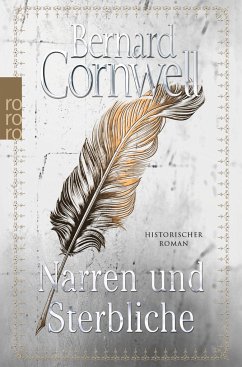 Narren und Sterbliche - Cornwell, Bernard