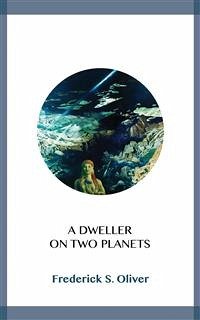 A Dweller on Two Planets (eBook, ePUB) - S. Oliver, Frederick