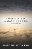 Experiments in a Search For God (eBook, ePUB)