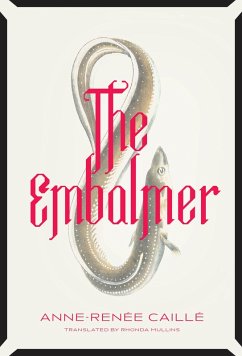 The Embalmer (eBook, ePUB) - Caillé, Anne-Reneé; Caillé Anne-Reneé
