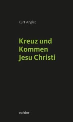 Kreuz und Kommen Jesu Christi - Anglet, Kurt