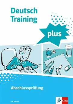 Deutsch Training plus. Abschlussprüfung. Schülerarbeitsheft mit Lösungen Klasse 9/10