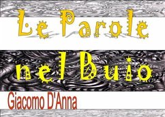 Le parole nel buio (fixed-layout eBook, ePUB) - D'Anna, Giacomo