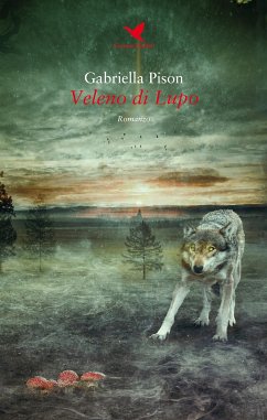 Veleno di Lupo (eBook, ePUB) - Pison, Gabriella