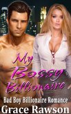 My Bossy Billionaire - Bad Boy Billionaire Romance (eBook, ePUB)
