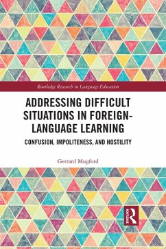 Addressing Difficult Situations in Foreign-Language Learning (eBook, PDF) - Mugford, Gerrard