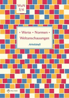 Werte · Normen · Weltanschauungen. Klassen 5/6. Arbeitsheft. Niedersachsen - Pfeiffer, Silke