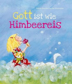 Gott ist wie Himbeereis - Stracke, Simone