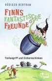 Trollangriff und Einhornschinken / Finns fantastische Freunde Bd.1