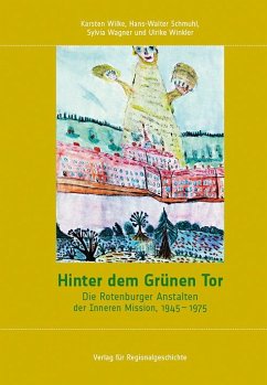 Hinter dem Grünen Tor - Wilke, Karsten; Schmuhl, Hans-Walter; Wagner, Sylvia; Winkler, Ulrike