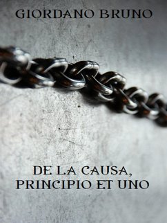 De la causa, principio et uno (eBook, ePUB) - Bruno, Giordano