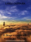 Il Drago e cinque altre novelle per fanciulli (eBook, ePUB)