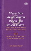 Wenn Mir Meine Mutter Doch Nur Gesagt Hatte... (Oder Vielleicht Habe Ich Einfach Nicht Zugehort) (eBook, ePUB) Wenn Mir Meine Mutter Doch Nur Gesagt Hatte... (Oder Vielleicht Habe Ich Einfach Nicht Zugehort) (eBook, ePUB)
