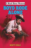 Boyd Rode Alone (eBook, ePUB)