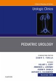 Pediatric Urology, An Issue of Urologic Clinics E-Book (eBook, ePUB)