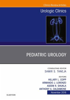 Pediatric Urology, An Issue of Urologic Clinics E-Book (eBook, ePUB) - Caldamone, Anthony; Copp, Hillary L; Shukla, Aseem R.; Lorenzo, Armando J