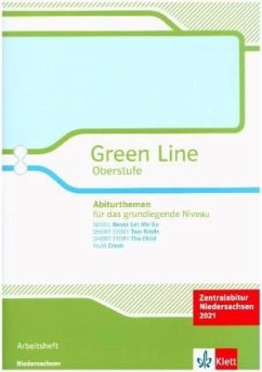 Abiturthemen für das grundlegende Niveau, Zentralabitur Niedersachsen 2021 / Green Line Oberstufe, Ausgabe Niedersachsen (2015)