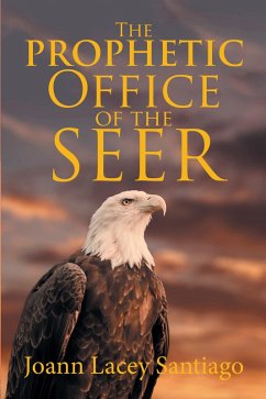 The Prophetic Office of the Seer (eBook, ePUB) - Santiago, Joann Lacey