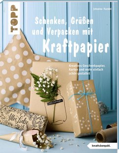 Schenken, Grüßen und Verpacken mit Kraftpapier (kreativ.kompakt) - Rundel, Johanna