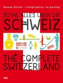 Total alles über die Schweiz / The Complete Switzerland