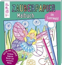 Zauberpapier Malbuch im Feenwald - Pautner, Norbert