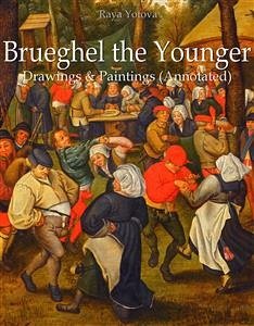 Brueghel the Younger: Drawings & Paintings (Annotated) (eBook, ePUB) - Yotova, Raya