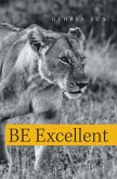 Be Excellent (eBook, ePUB)