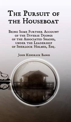 The Pursuit of the Houseboat (eBook, ePUB) - Bangs, John Kendrick