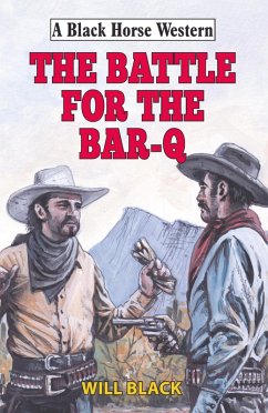Battle for the Bar-Q (eBook, ePUB) - Black, Will