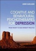 Cognitive and Behavioural Psychotherapies for Depression: From Theory to High-Intensity Practice