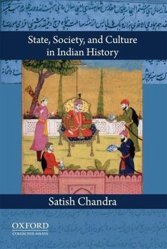 State, Society, and Culture in Indian History - Chandra, Satish