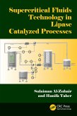 Supercritical Fluids Technology in Lipase Catalyzed Processes (eBook, PDF) Supercritical Fluids Technology in Lipase Catalyzed Processes (eBook, PDF)