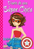 Diario de una Super Chica - Libro 1 (eBook, ePUB)
