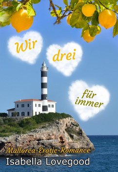 Wir drei für immer (eBook, ePUB) - Lovegood, Isabella