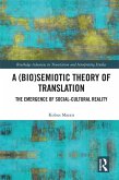 A (Bio)Semiotic Theory of Translation (eBook, ePUB)