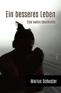 Ein besseres Leben (eBook, ePUB) - Schuster, Marius