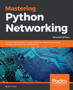 Mastering Python Networking (eBook, ePUB) - Chou, Eric