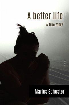 A better life (eBook, ePUB) - Schuster, Marius
